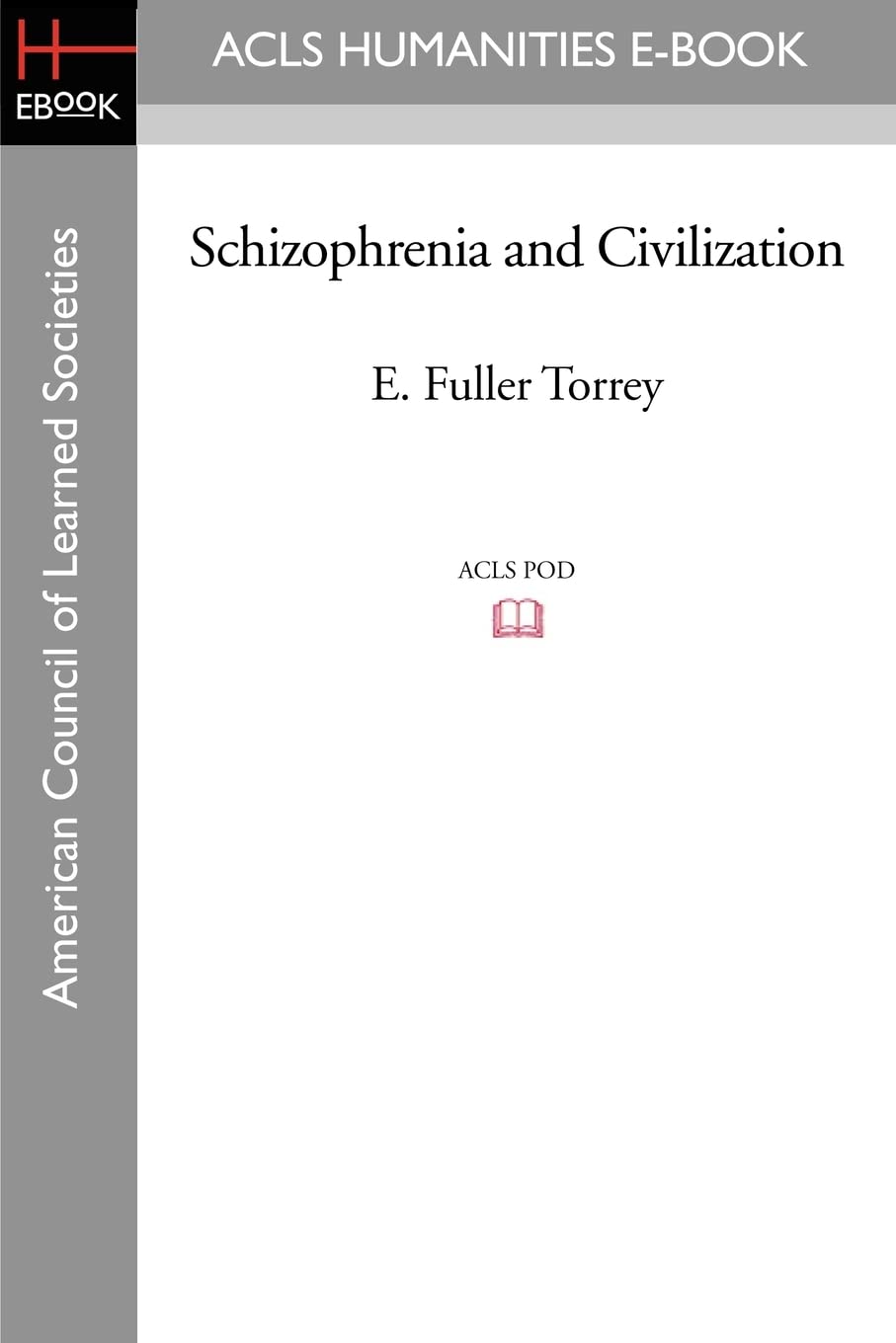 Schizophrenia and Civilization (American Council of Learned Societies) Philosophy