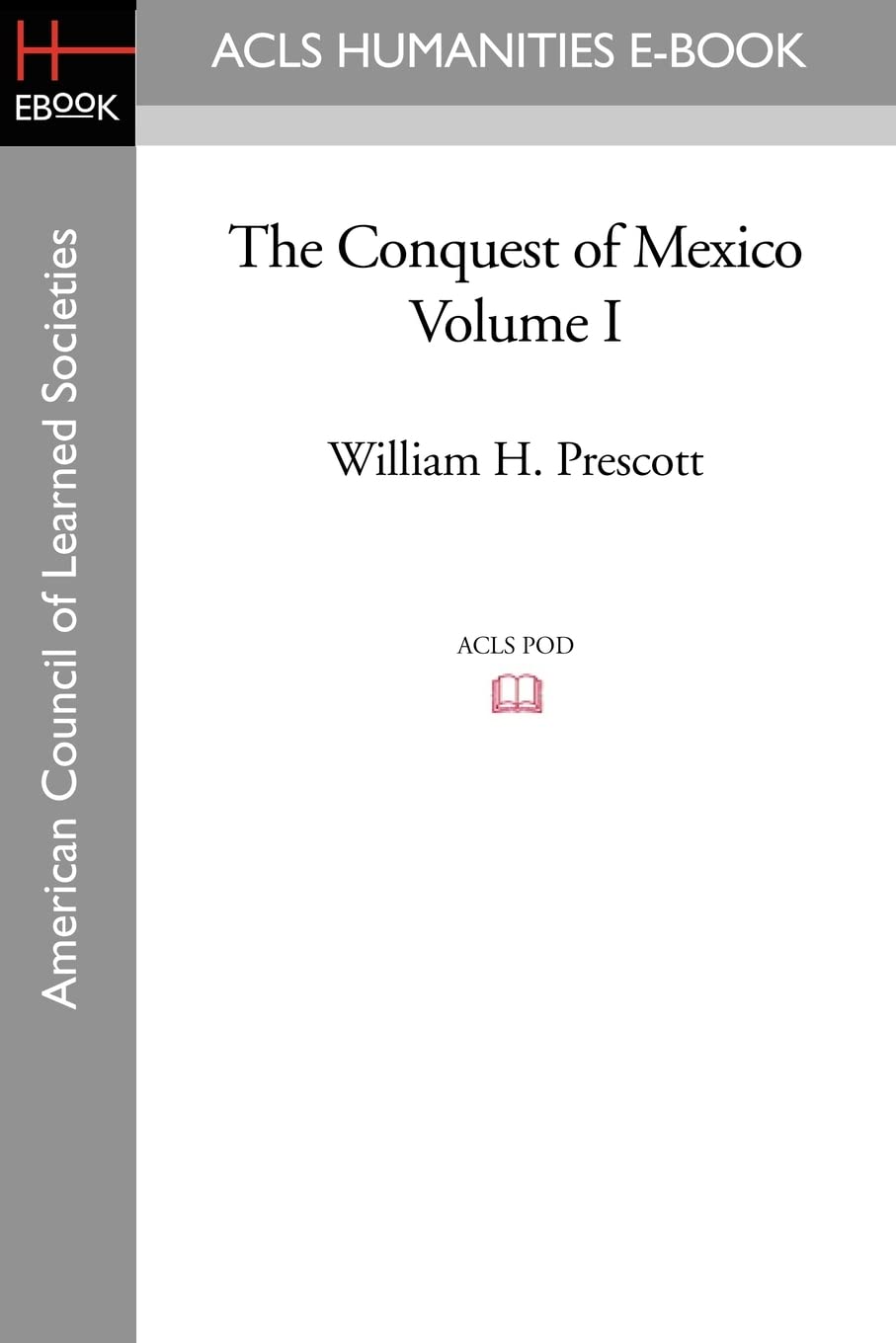 The Conquest of Mexico Volume I Computer Science