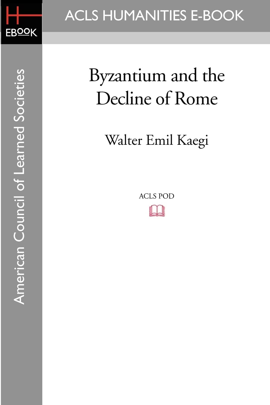 Byzantium and the Decline of Rome Politics & History