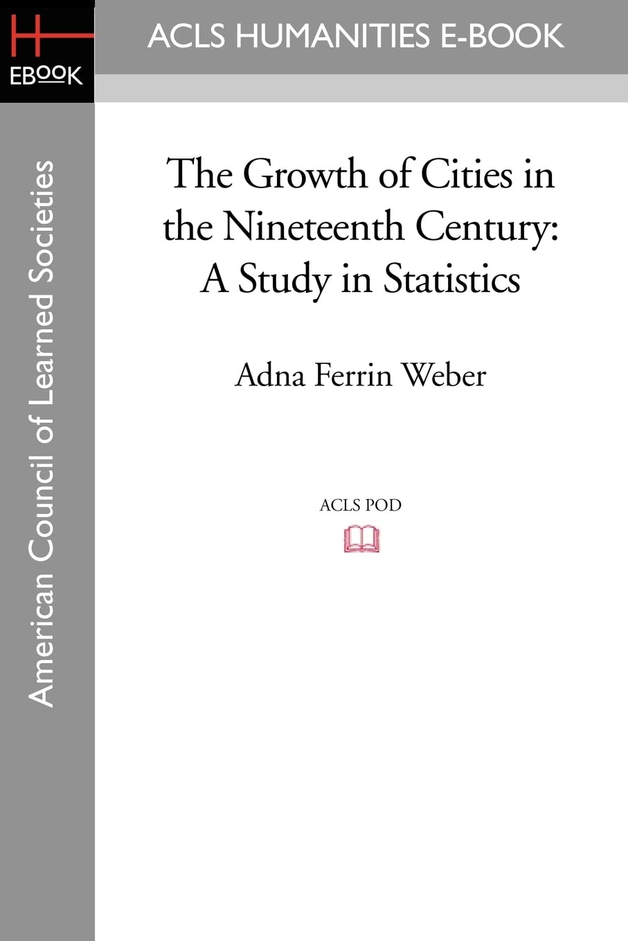 The Growth of Cities in the Nineteenth Century: A Study in Statistics Natural Sciences