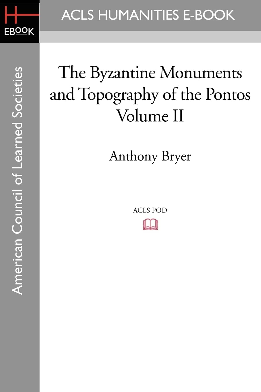 The Byzantine Monuments and Topography of the Pontos Volume II Social Sciences