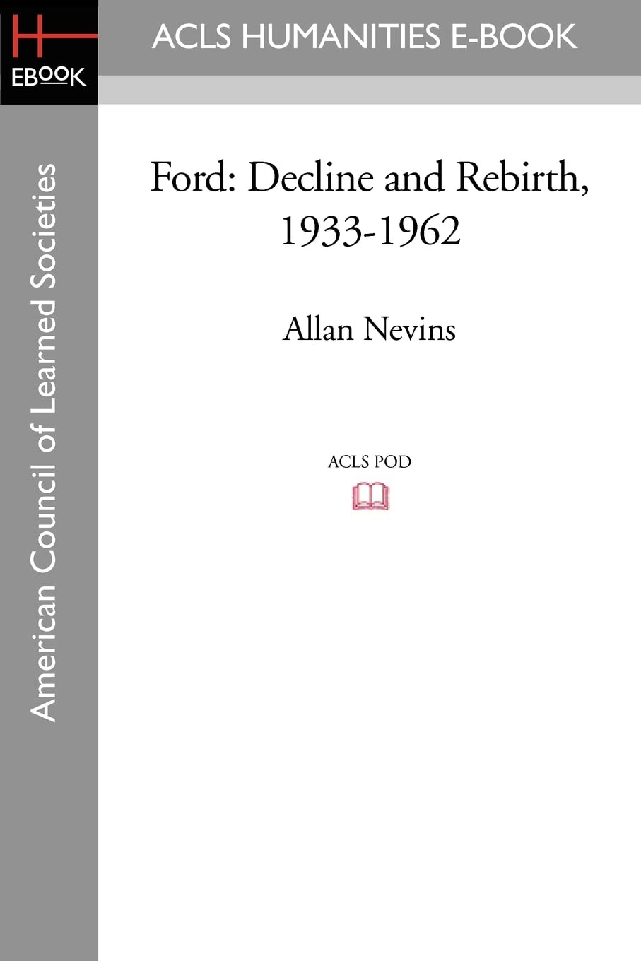 Ford: Decline and Rebirth, 1933-1962 Politics & Society
