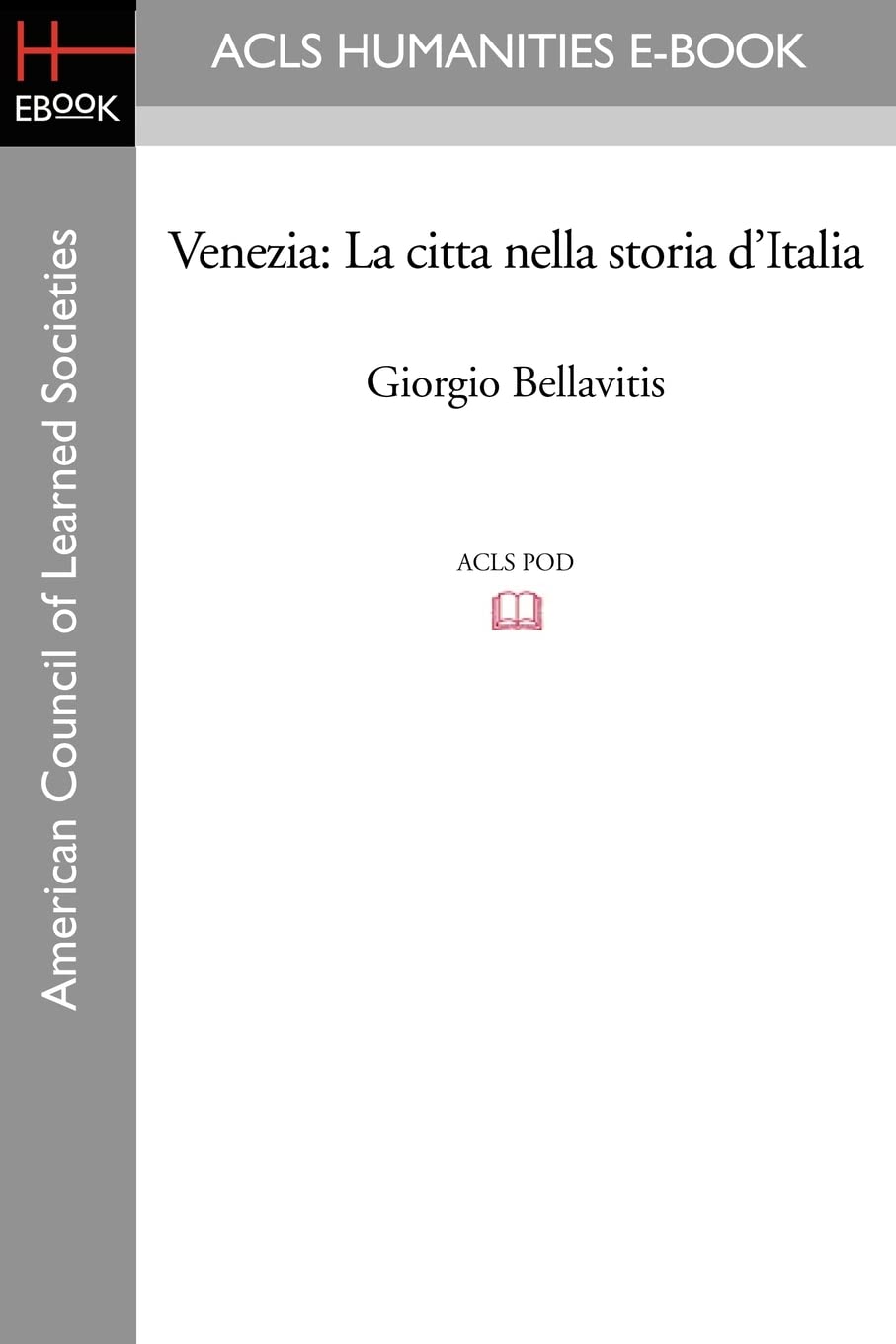 Venezia: La Citta Nella Storia D'Italia Politics & History