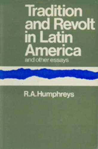 Tradition and Revolt in Latin America Politics & History