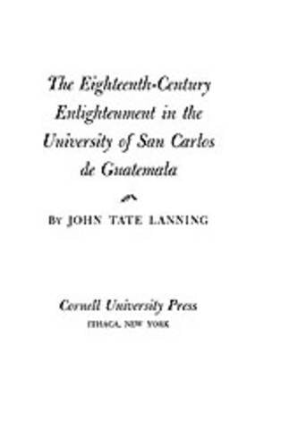 The Eighteenth-Century Enlightenment in the University of San Carlos de Guatemala Education & Training