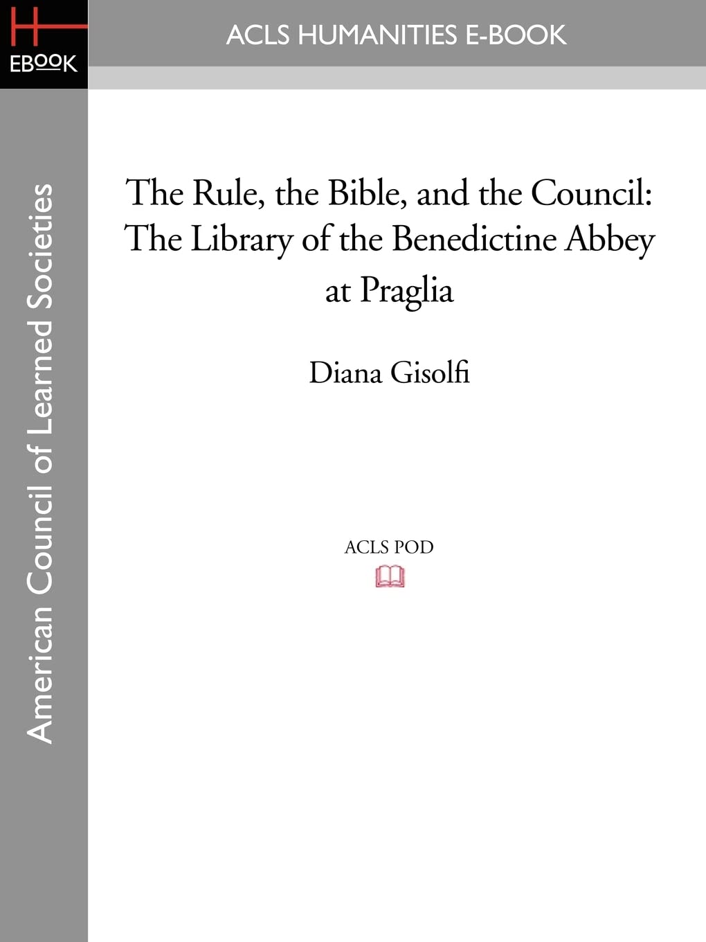 The Rule, the Bible, and the Council: The Library of the Benedictine Abbey at Praglia Social Sciences