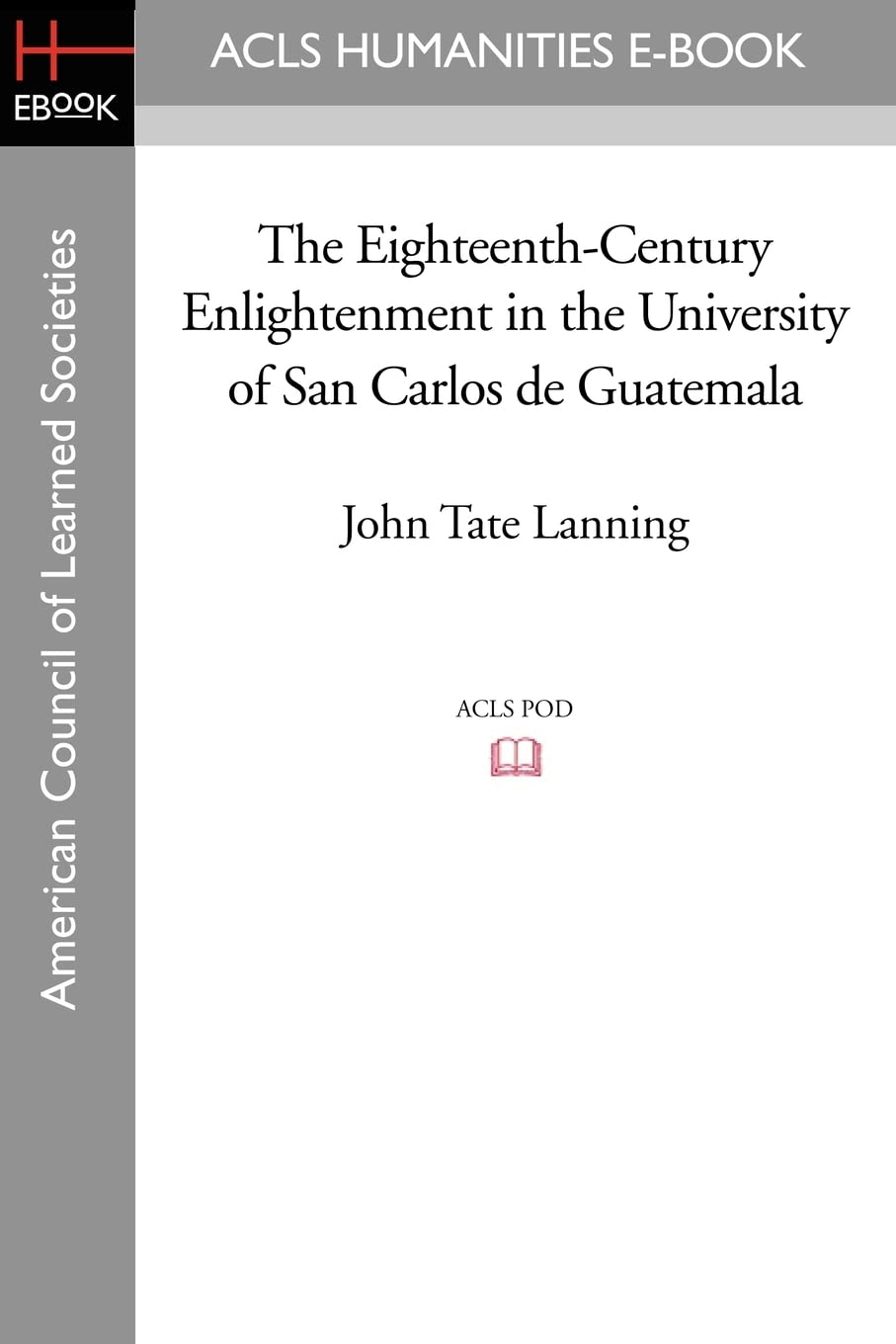 The Eighteenth-Century Enlightenment in the University of San Carlos de Guatemala Education & Training