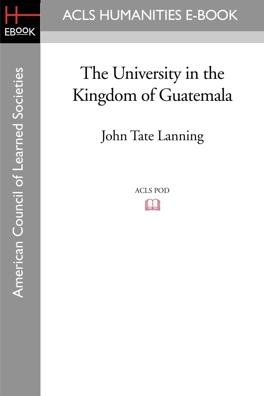 The University in the Kingdom of Guatemala Education & Training