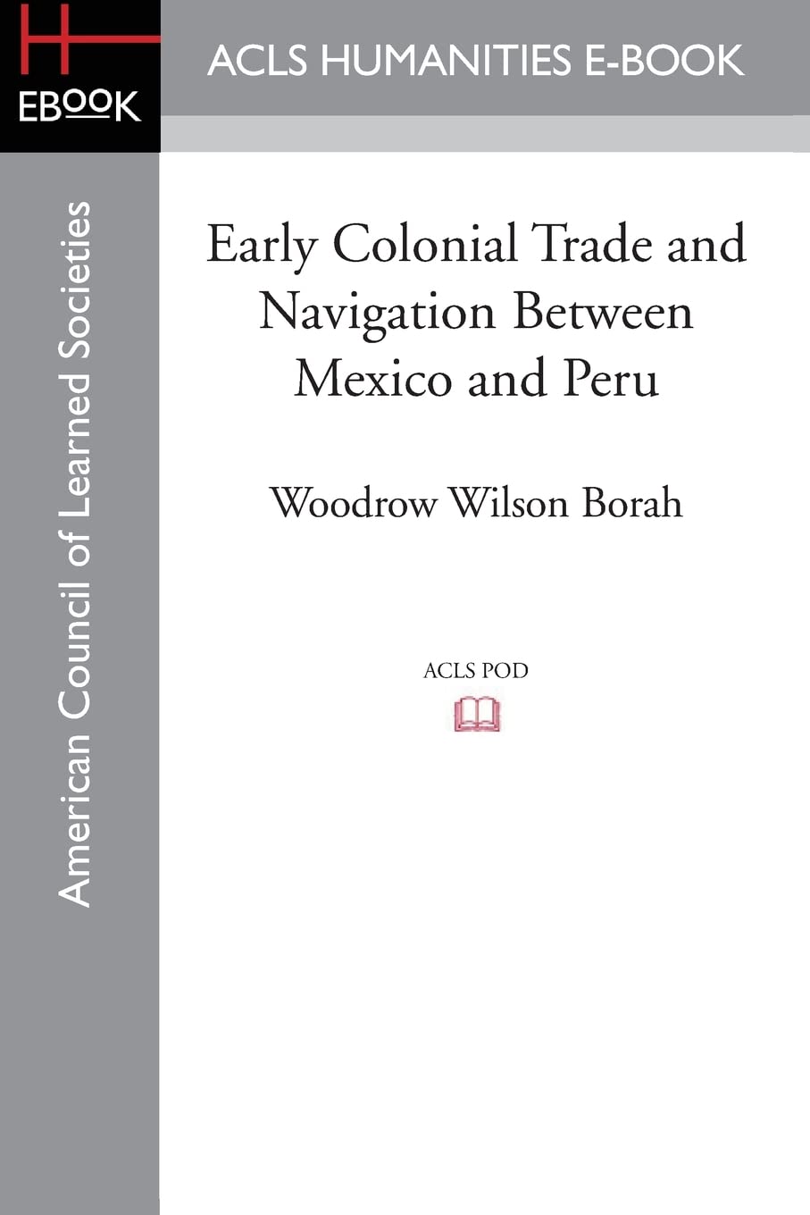 Early Colonial Trade and Navigation Between Mexico and Peru Business, Finance & Career