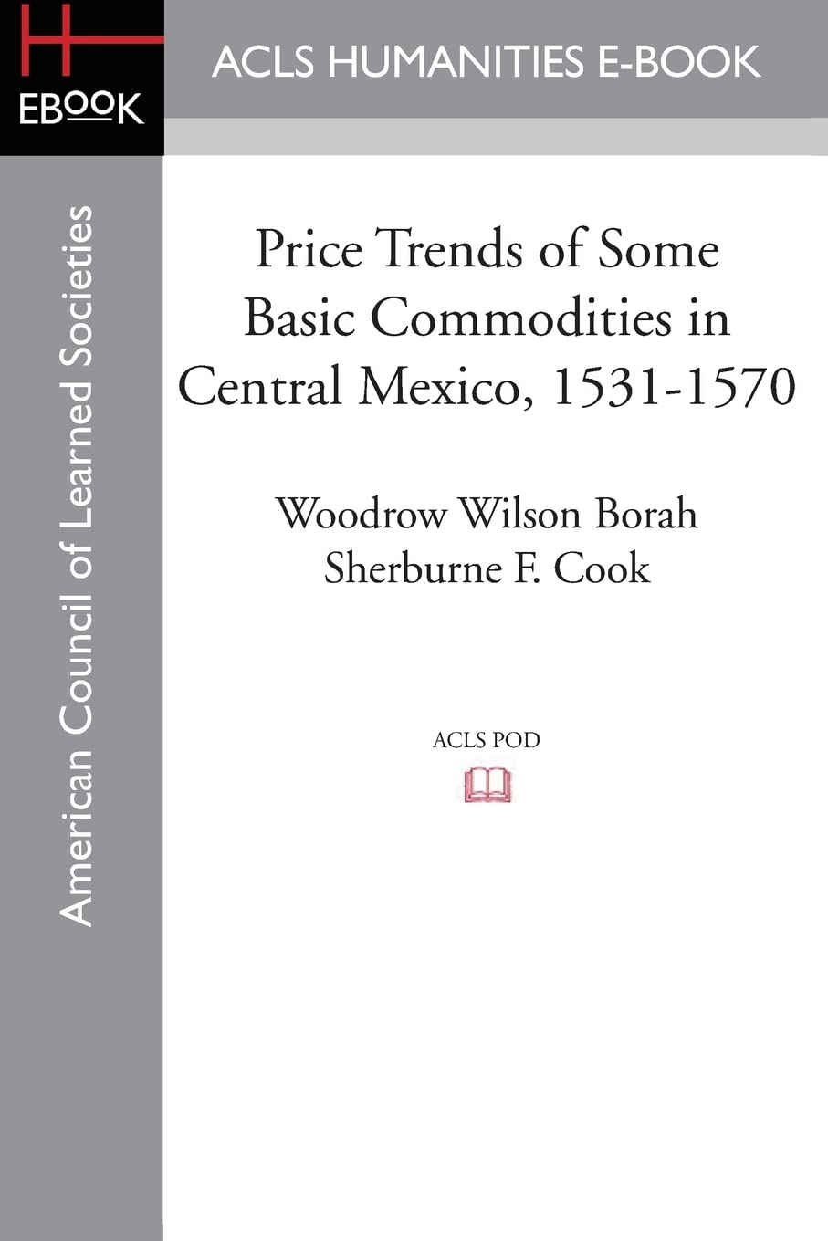 Price Trends of Some Basic Commodities in Central Mexico, 1531-1570 Business, Finance & Career