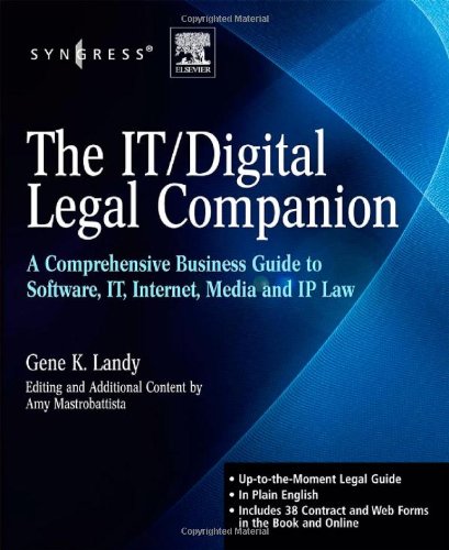 The IT / Digital Legal Companion: A Comprehensive Business Guide to Software, IT, Internet, Media and IP Law Law
