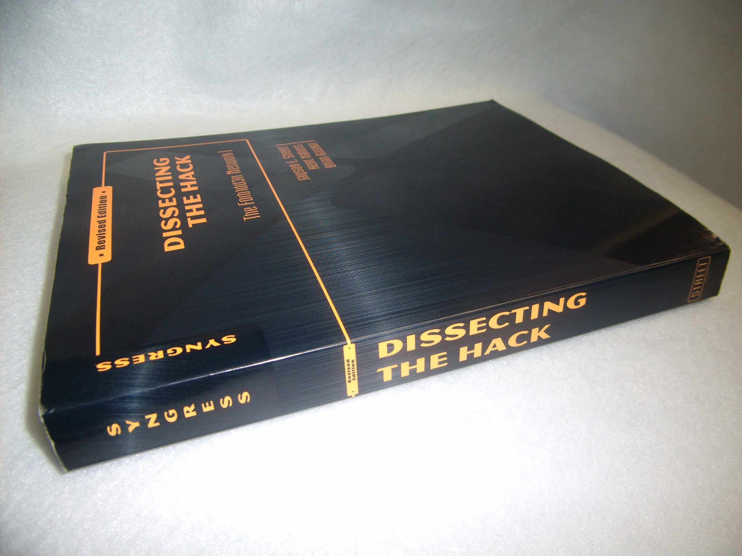 Dissecting the Hack: The F0rb1dd3n Network, Revised Edition Computer Science