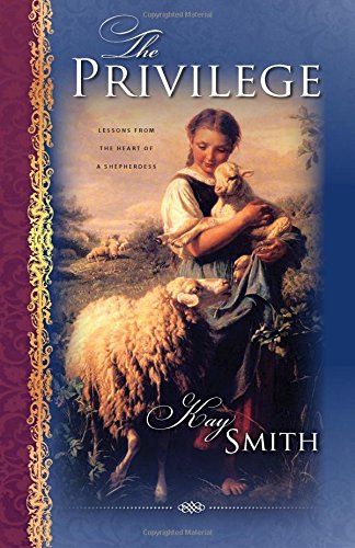 The Privilege: Lessons from the Heart of A Shepherdess Religion & Esotericism