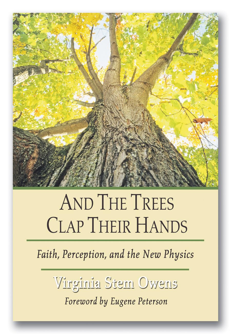 And the Trees Clap Their Hands: Faith, Perception, and the New Physics Religion & Esotericism