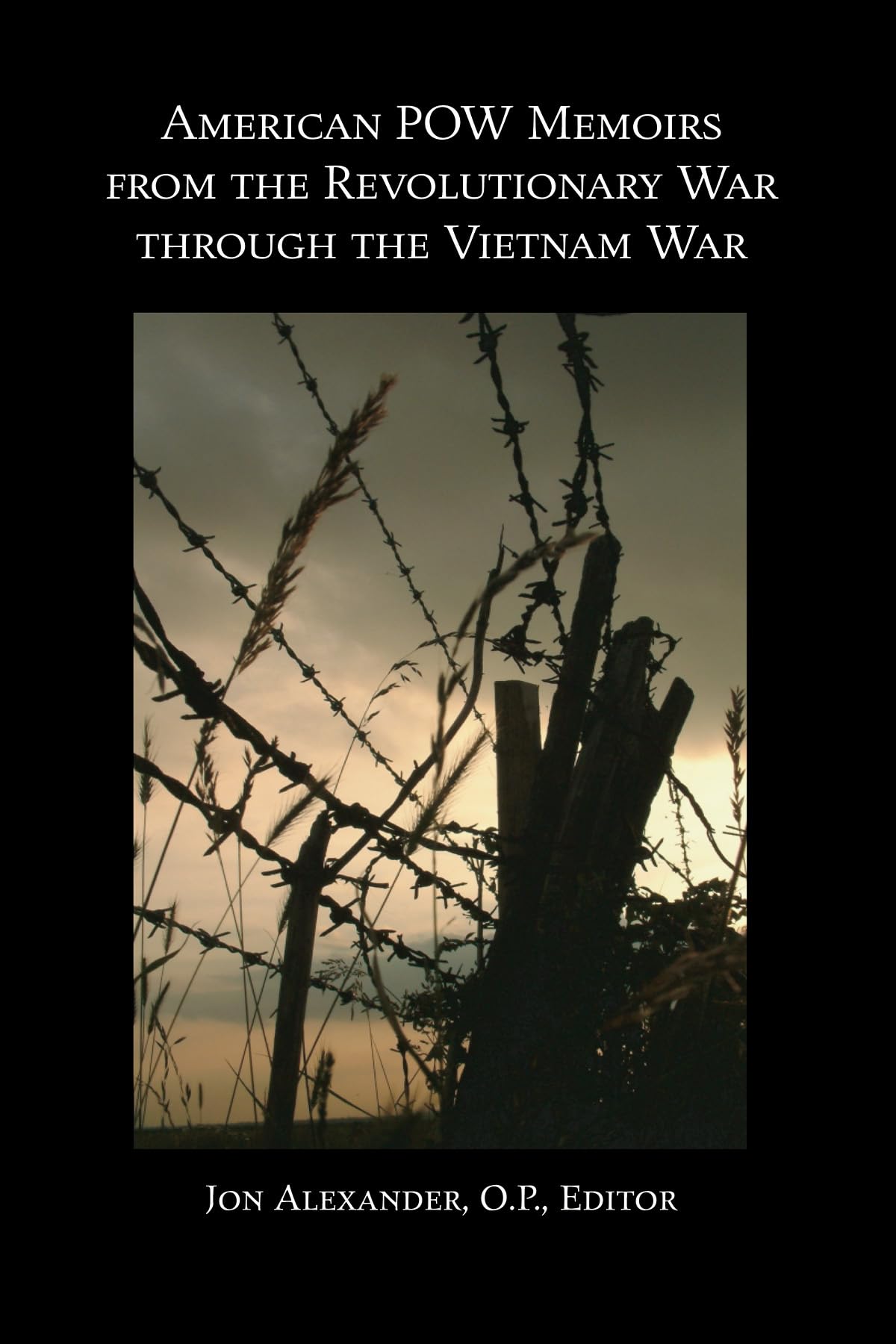 American POW Memoirs from the Revolutionary War through the Vietnam War: The Autobiography Seminar, Providence College, Spring Semester 2006 Social Sciences