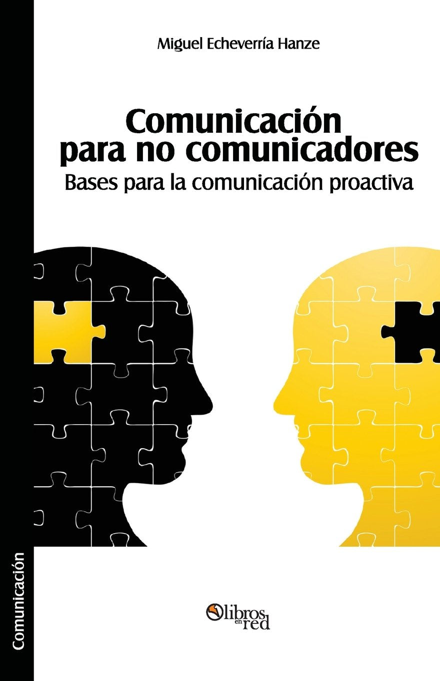 Comunicacion Para No Comunicadores. Bases Para La Comunicacion Proactiva book