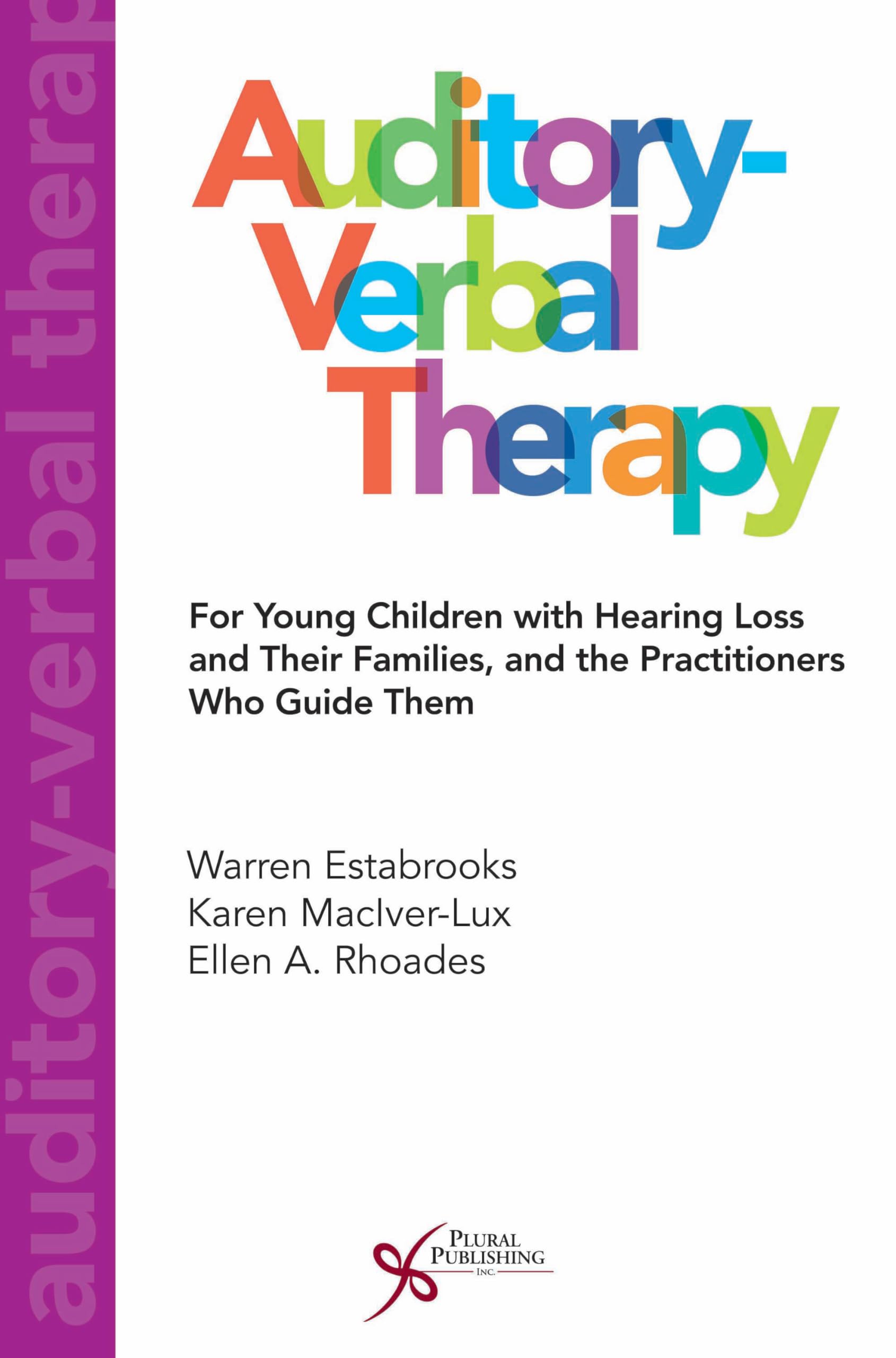 Auditory-Verbal Therapy: For Young Children With Hearing Loss and Their Families, and the Practitioners Who Guide Them Medicine