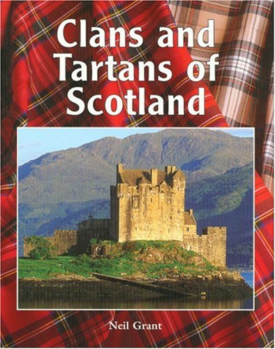 Clans and Tartans of Scotland Politics & History
