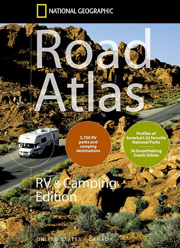 Road Atlas - RV & Camping Edition: 3.700 RV parks and camping destinations. Prpfiles of America's 22 favourite National Parks. 36 breathtaking Scenic Drives Learning & Reference