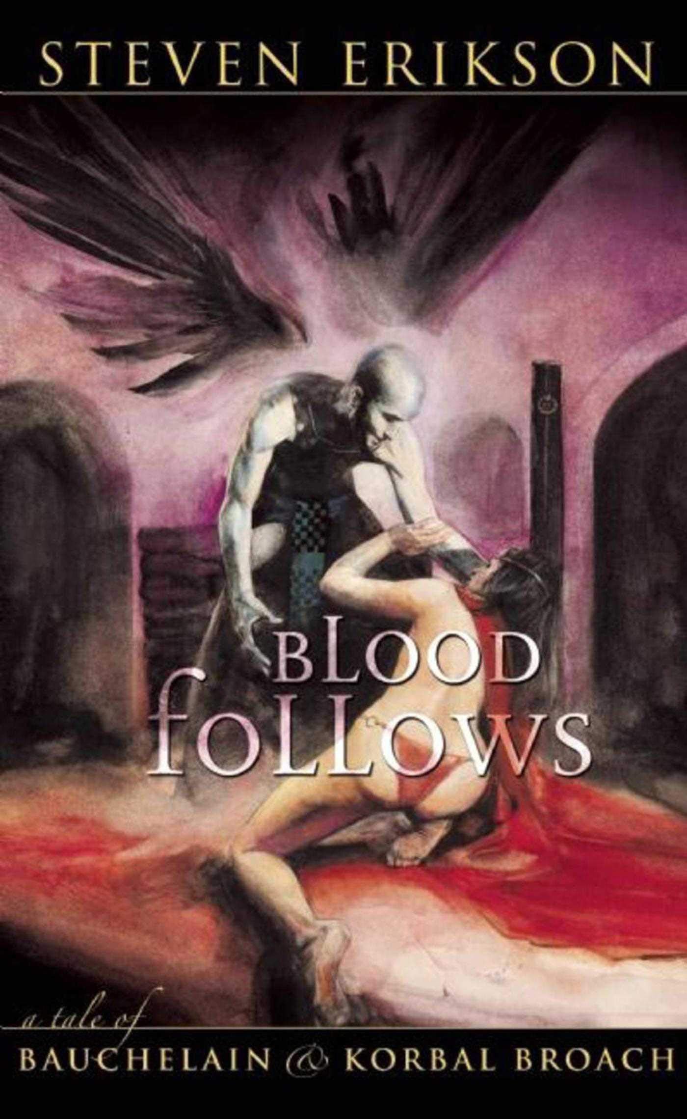 Blood Follows: The Tales of Bauchelain and Korbal Broach, Book One Action & Adventure