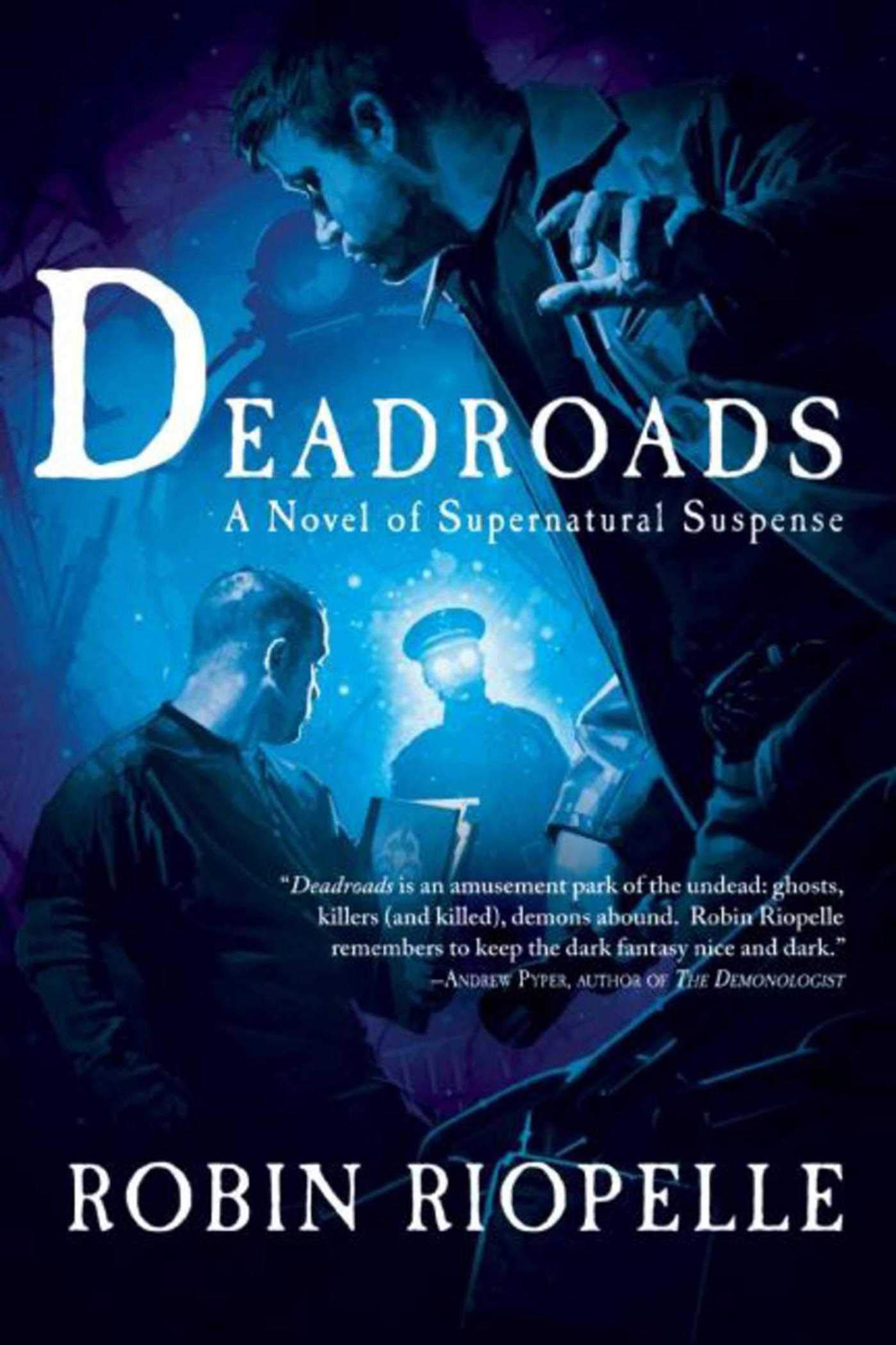 Deadroads: A Novel of Supernatural Suspense Horror & Mystery