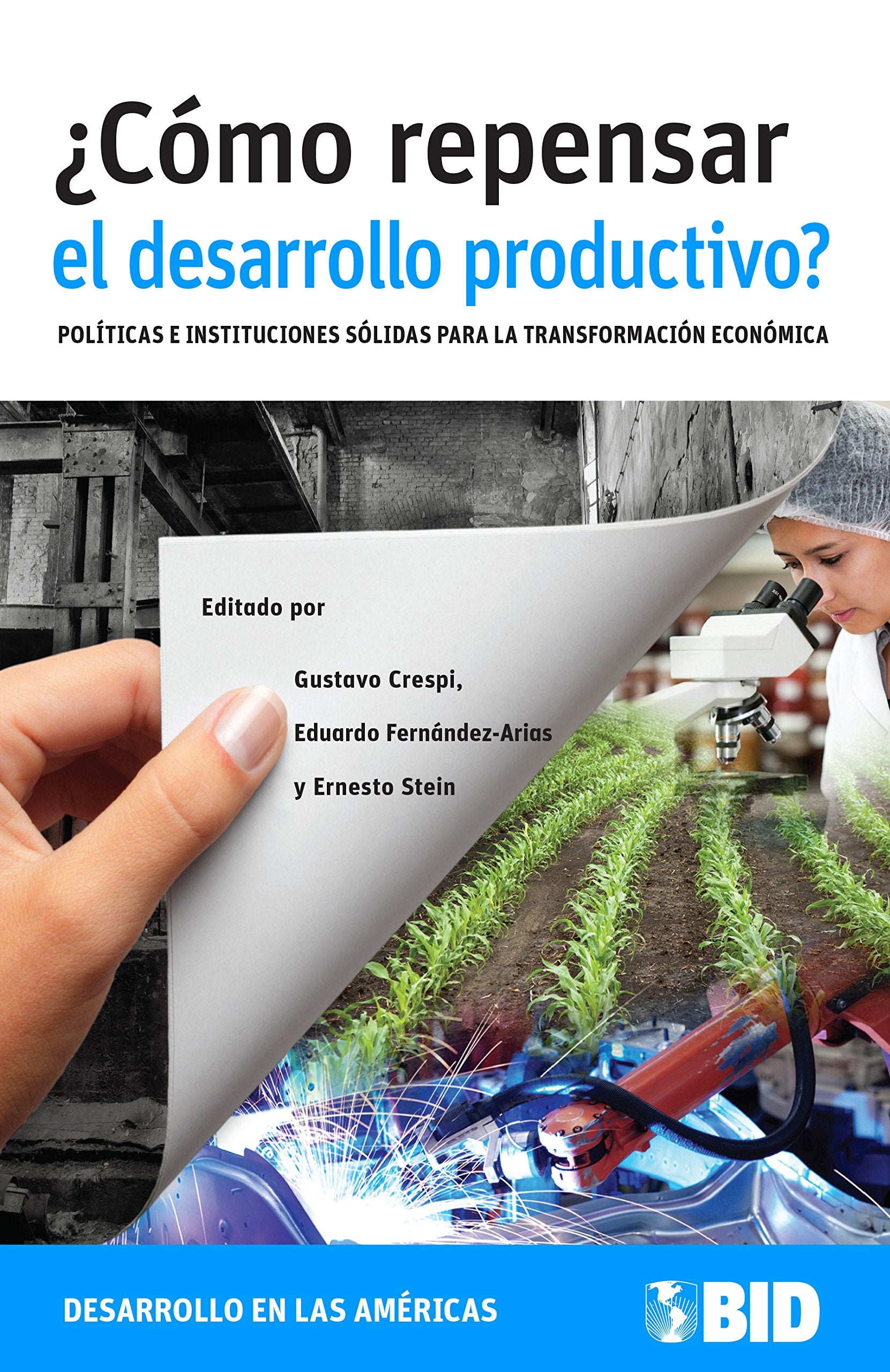 ¿Cómo repensar el desarrollo productivo? Políticas e instituciones sólidas para la transformación económica (Spanish Edition) Books