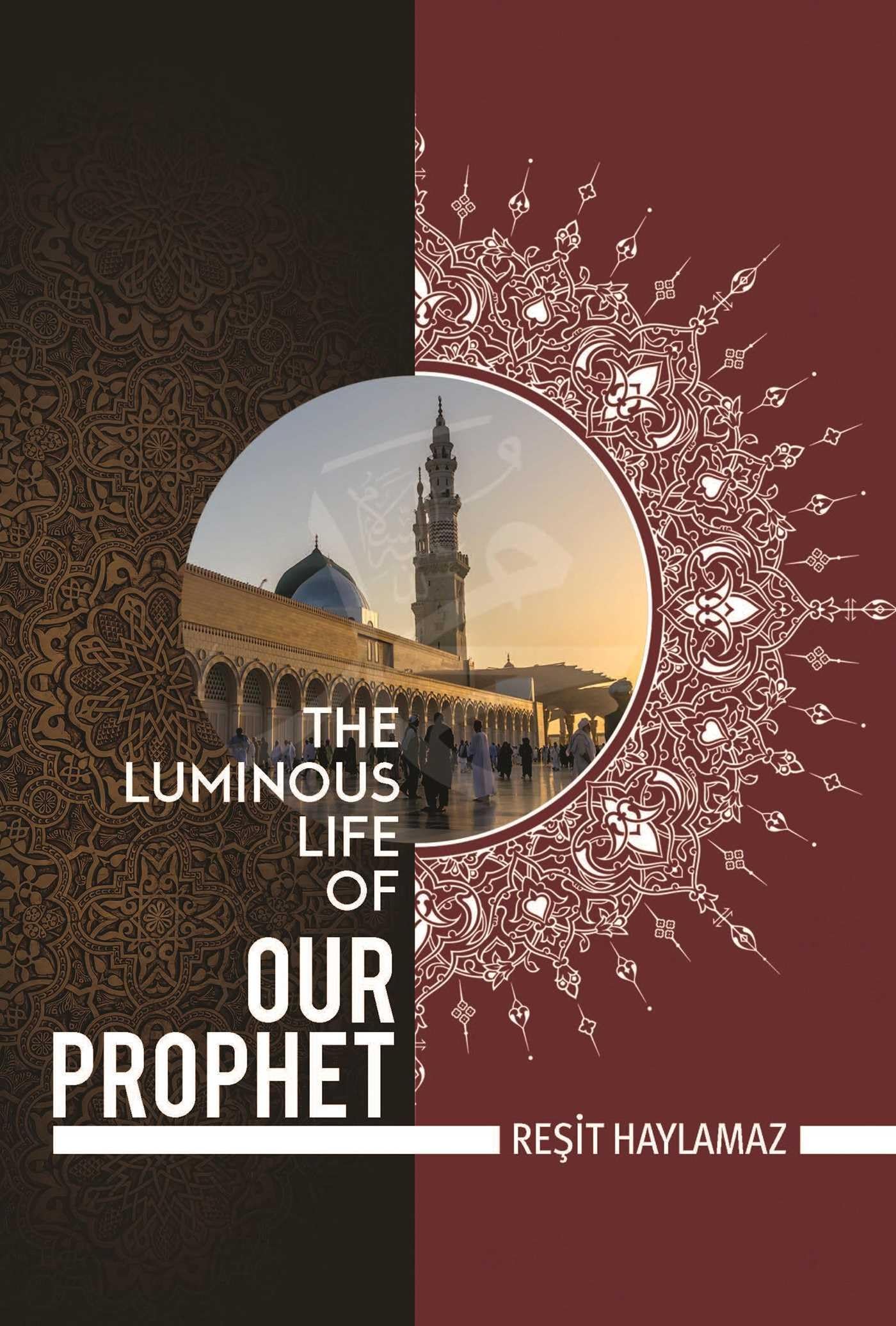 The Luminous Life of Our Prophet Politics & Society
