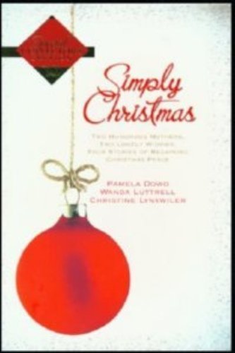 Simply Christmas: Two Humorous Mothers, Two Lonely Widows, Four Stories of Regaining, Christmas Peace Books