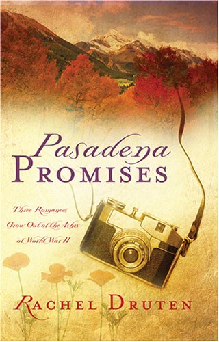 Pasadena Promises: Three Romances Grow out of theAshes of World War II (Inspirational Romance Readers) Contemporary Romance