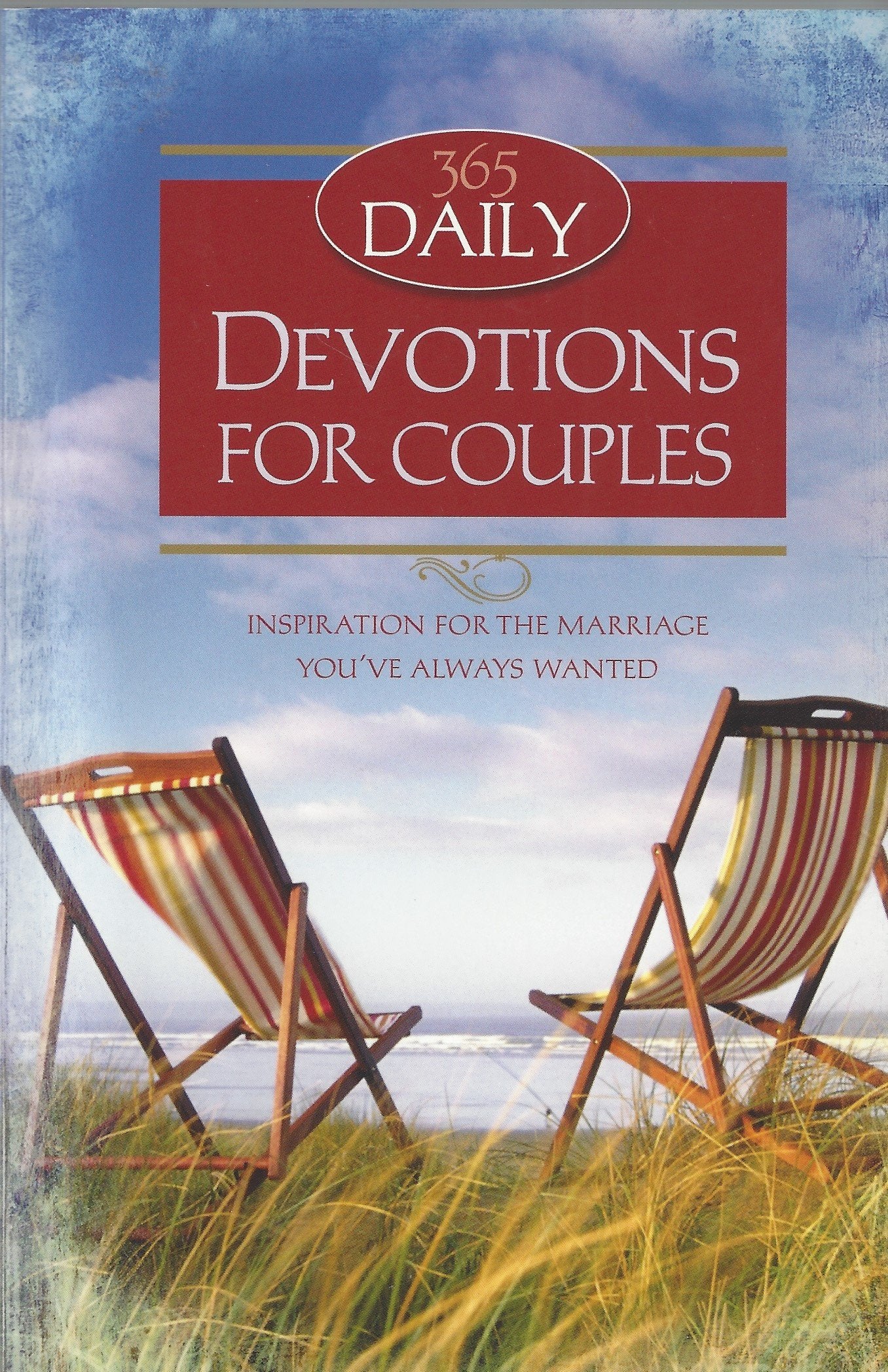 365 Daily Devotions for Couples: Inspiration for the Marriage You've Always Wanted book