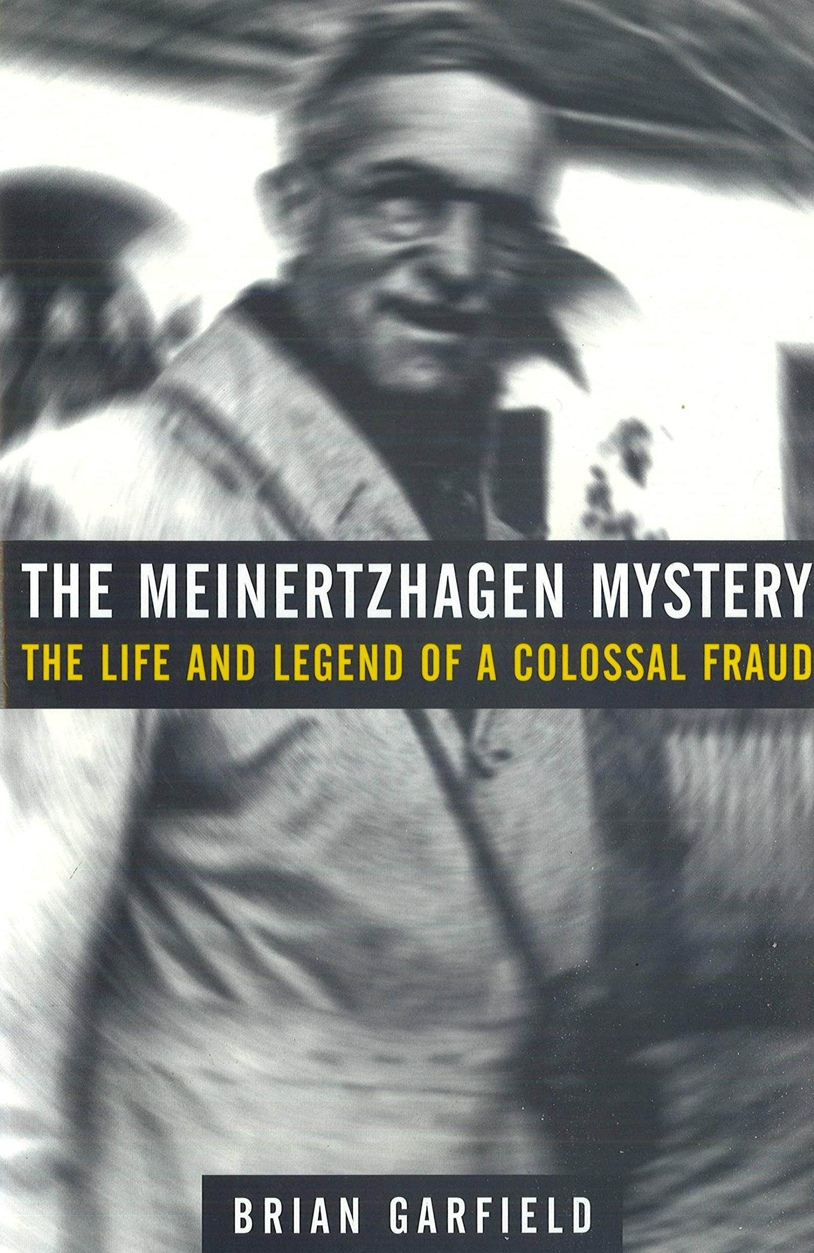 The Meinertzhagen Mystery: The Life and Legend of a Colossal Fraud book
