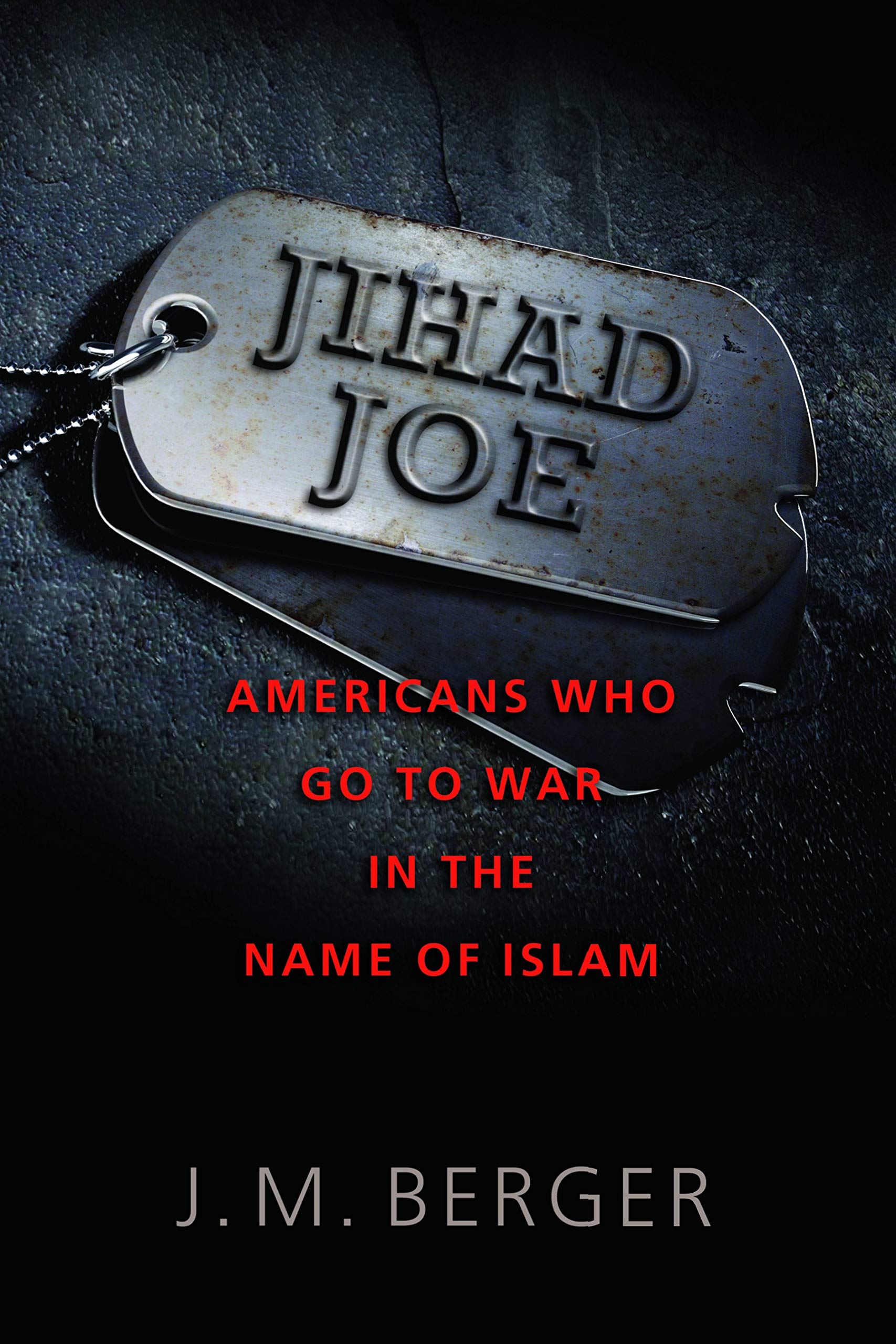 Jihad Joe: Americans Who Go to War in the Name of Islam Social Sciences