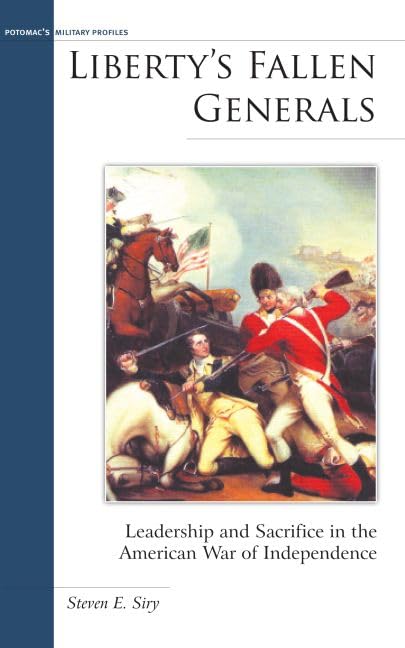 Liberty's Fallen Generals: Leadership and Sacrifice in the American War of Independence (Military Profiles) Film, Art & Culture