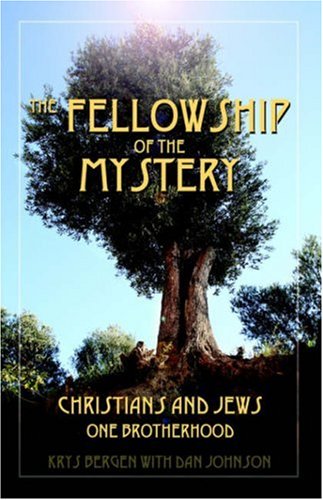 The Fellowship of the Mystery: Christians And Jews - One Brotherhood book