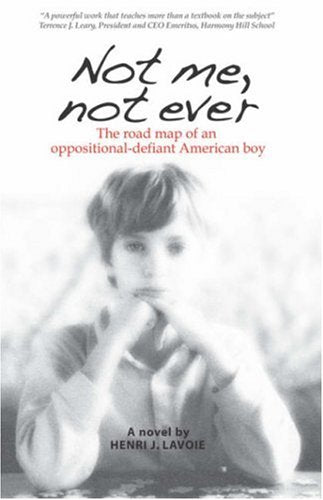 Not Me, Not Ever: The Road Map of an Oppositional-Defiant American Boy Social Sciences