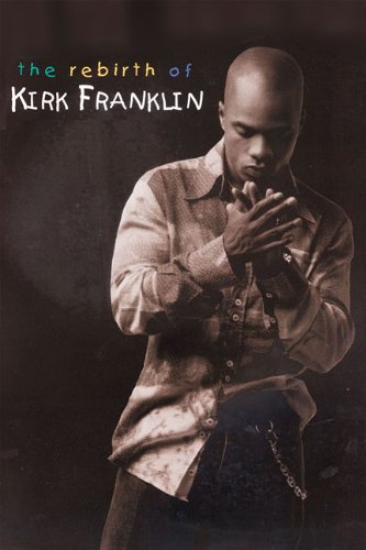 The Rebirth of Kirk Franklin Sheet Music