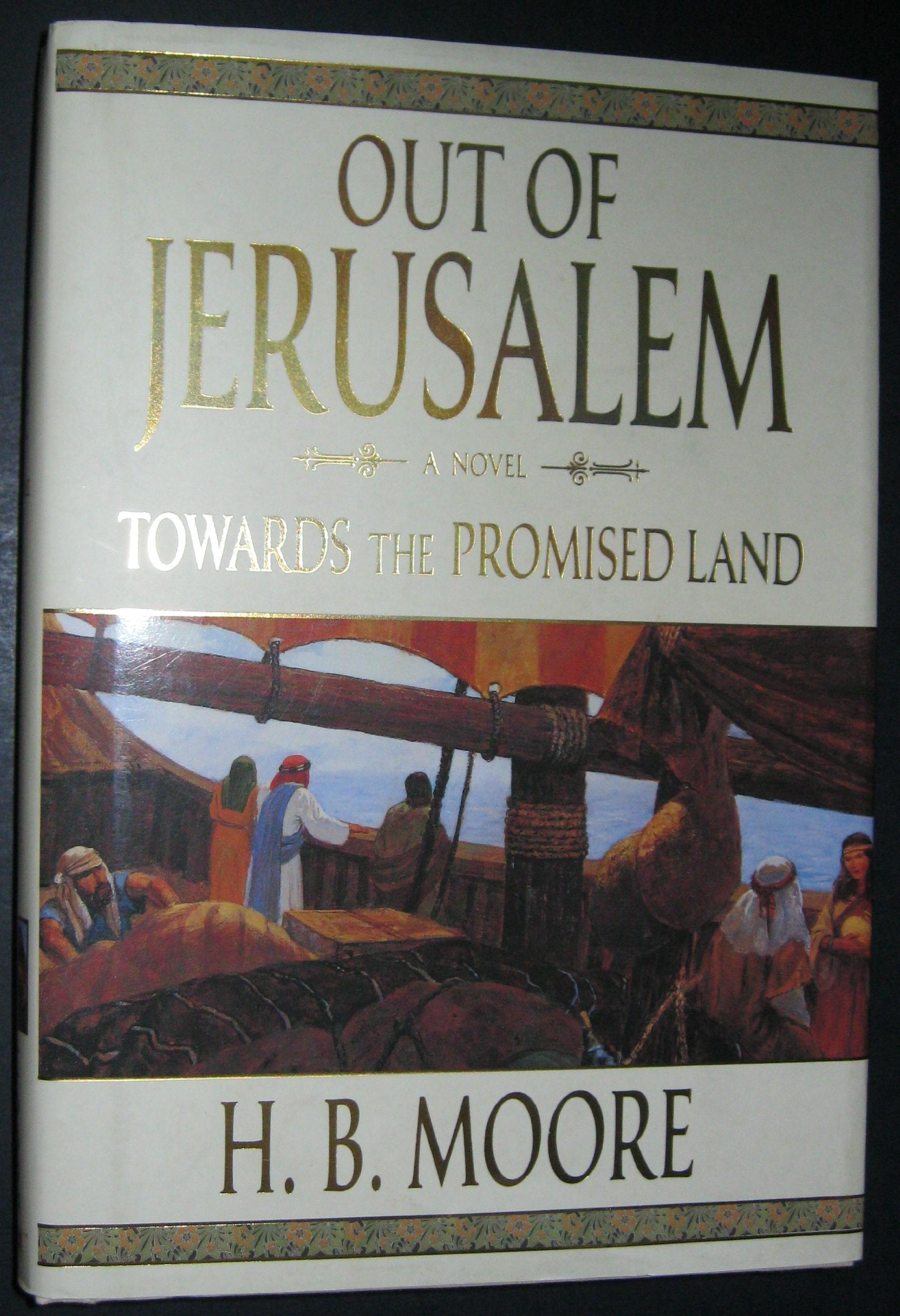 Towards the Promised Land : A Novel by H.B. Moore Books