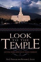 look-to-the-temple-finding-joy-in-your-temple-worship Books