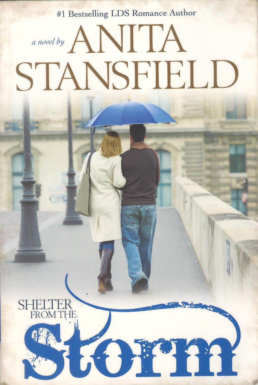 Shelter from the Storm - Best-Selling LDS Romance Author Contemporary Romance