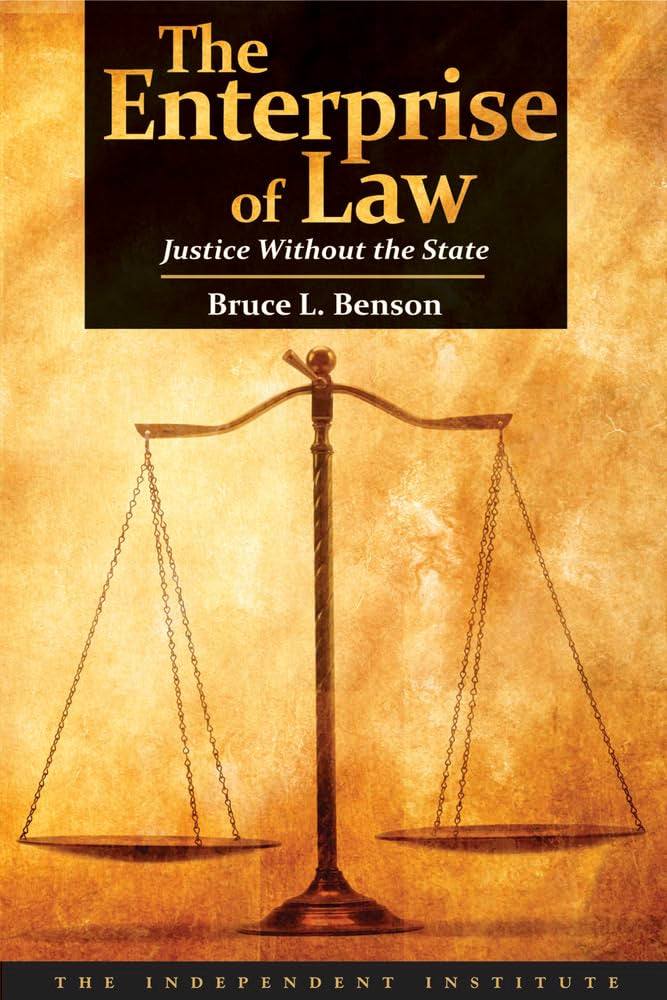 The Enterprise of Law: Justice Without the State Law