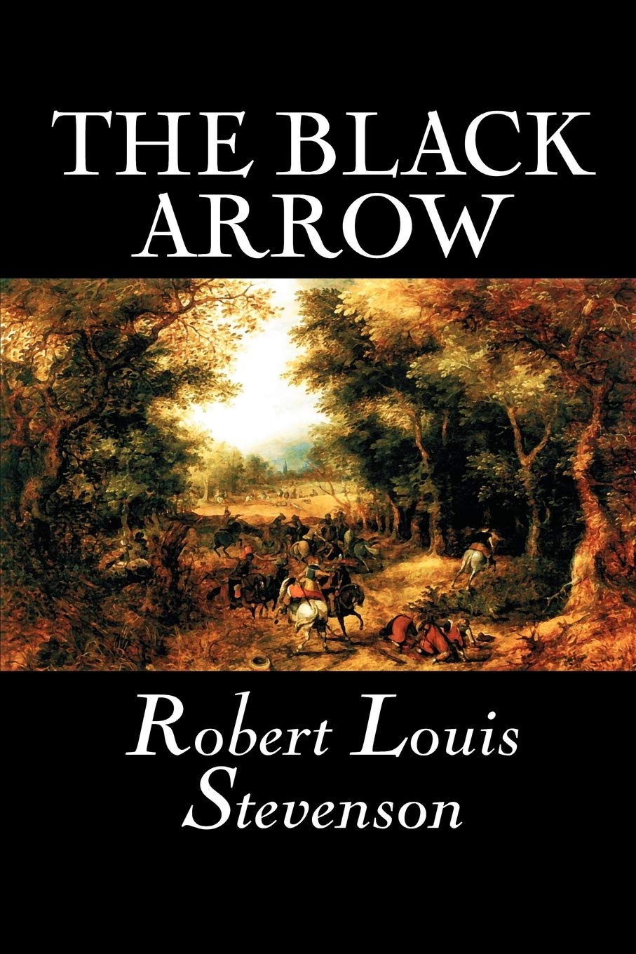 The Black Arrow by Robert Louis Stevenson, Fiction, Classics, Historical, Action & Adventure Classics