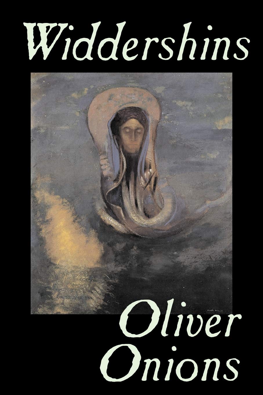 Widdershins by Oliver Onions, Fiction, Horror, Fantasy, Classics (Alan Rodgers Books) Classics