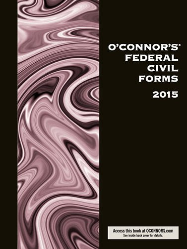 O'Connor's Federal Civil Forms 2015 by Michol O'Connor (2015-06-01) Books