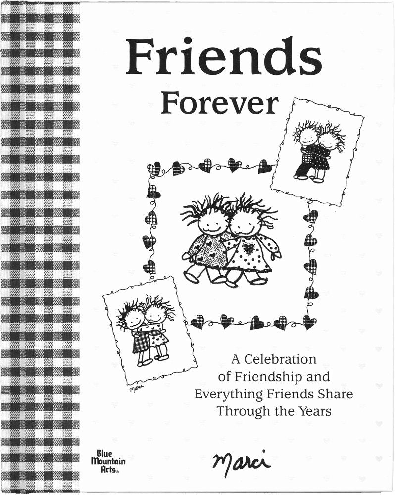 Friends Forever: A Celebration of Friendship and Everything Friends Share Through the Years Partnership & Love