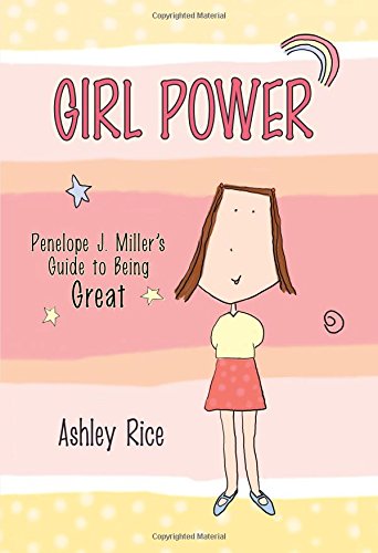 Girl Power: Penelope J. Miller's Guide to Being Great book