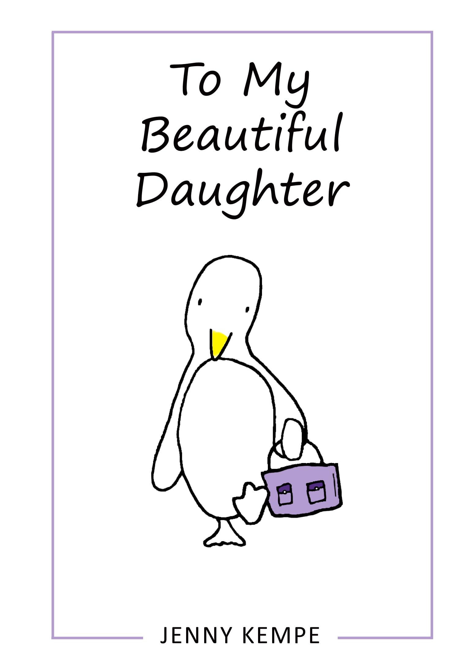 To My Beautiful Daughter Learning & Reference