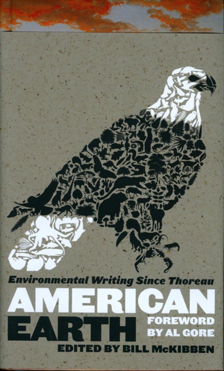 American Earth: Environmental Writing Since Thoreau (Loa #182) Essays & Short Stories