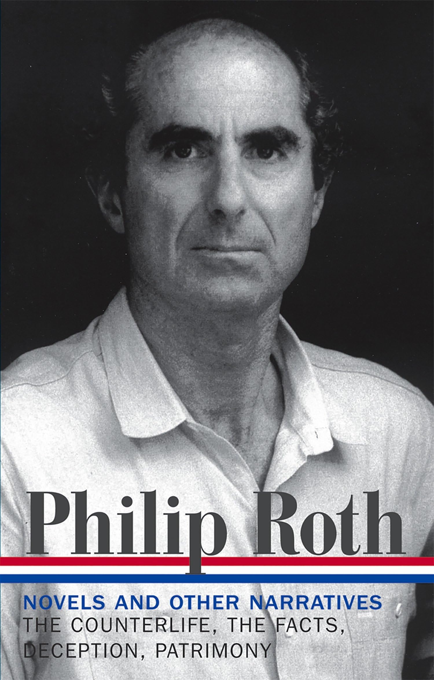 Philip Roth: Novels & Other Narratives 1986-1991 (LOA #185): The Counterlife / The Facts / Deception / Patrimony (Library of America Philip Roth Edition, Band 5) Contemporary literature Books