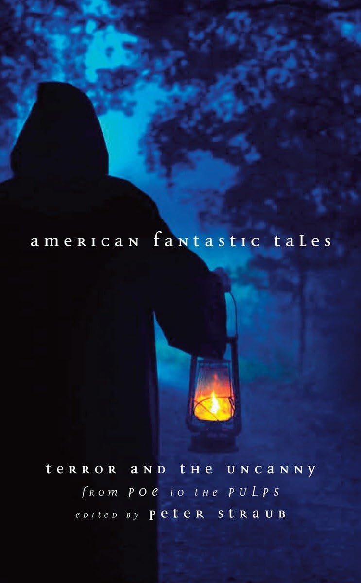 Terror and the Uncanny from Poe to the Pulps (American Fantastic Tales) Contemporary literature