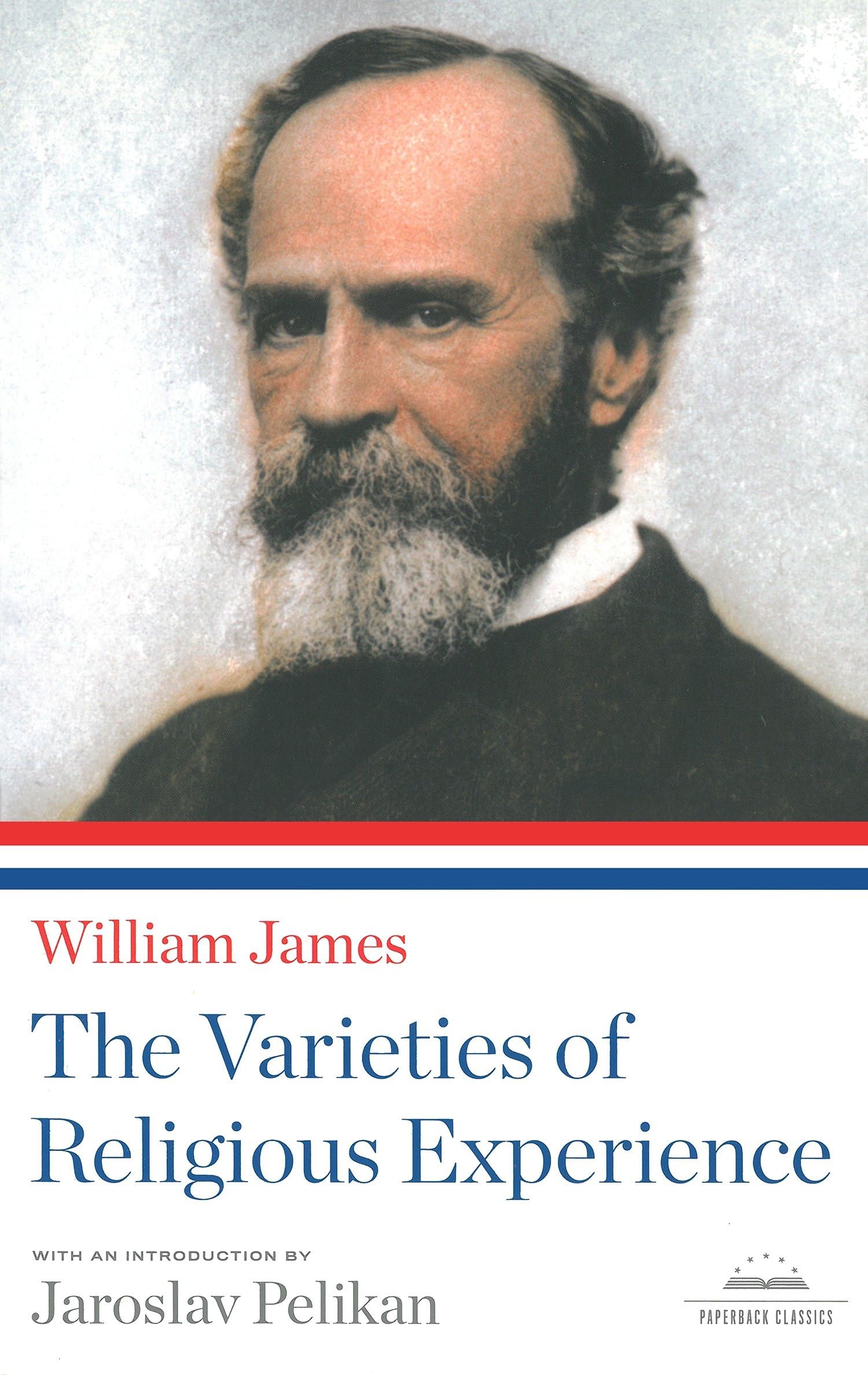 The Varieties of Religious Experience: A Library of America Paperback Classic (The Library of America Paperback Classics Series) Philosophy